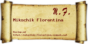 Mikschik Florentina névjegykártya